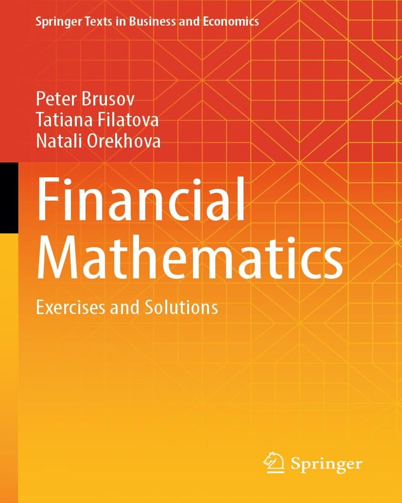 Financial Mathematics: Exercises and Solutions